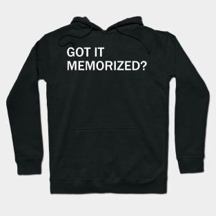 Got It Memorized? kh quotes Hoodie